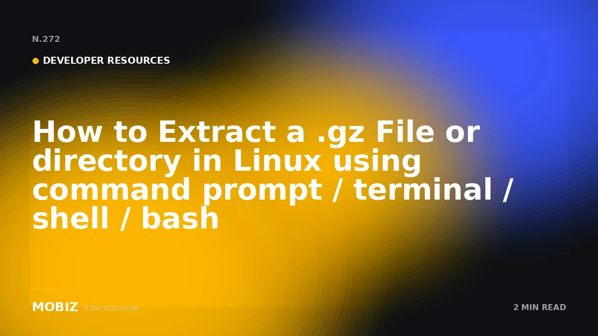 How to Extract a .gz File or directory in Linux using command prompt / terminal / shell / bash
