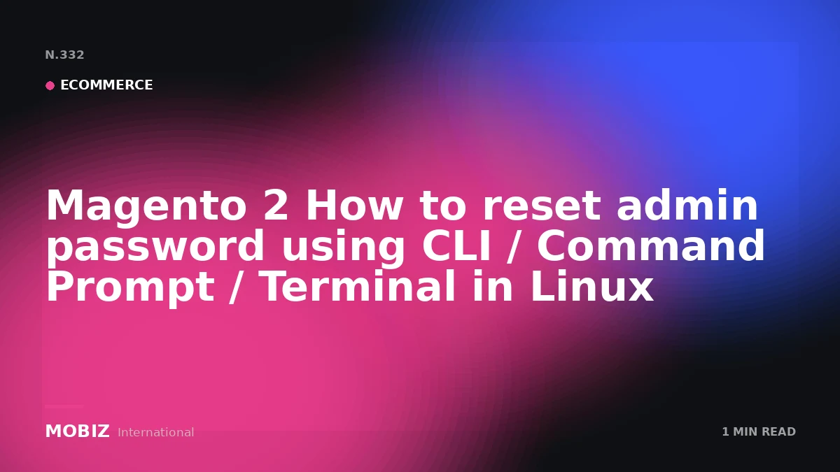 Magento 2 How to reset admin password using CLI / Command Prompt / Terminal in Linux
